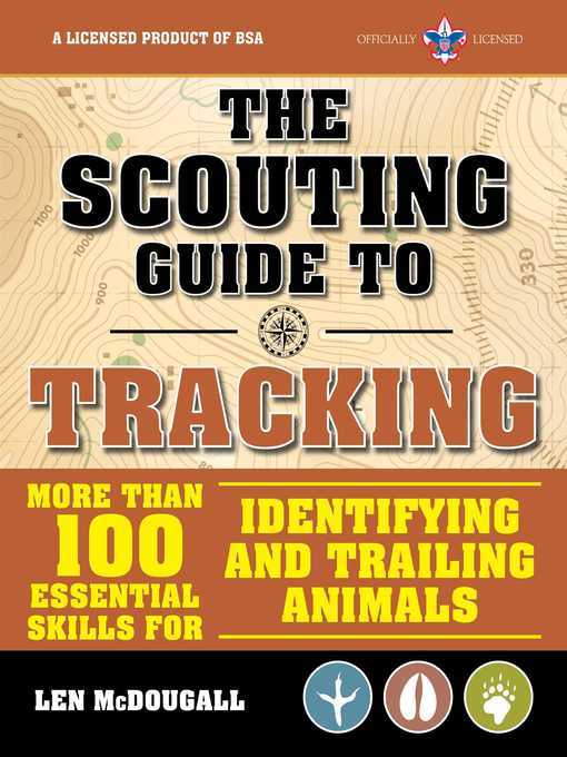 Title details for The Scouting Guide to Tracking:  an Officially-Licensed Book of the Boy Scouts of America: Essential Skills for Identifying and Trailing Animals by The Boy Scouts of America - Wait list